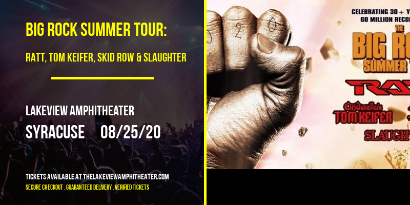 Big Rock Summer Tour: RATT, Tom Keifer, Skid Row & Slaughter at Lakeview Amphitheater